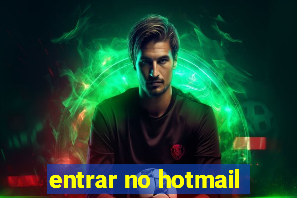 entrar no hotmail